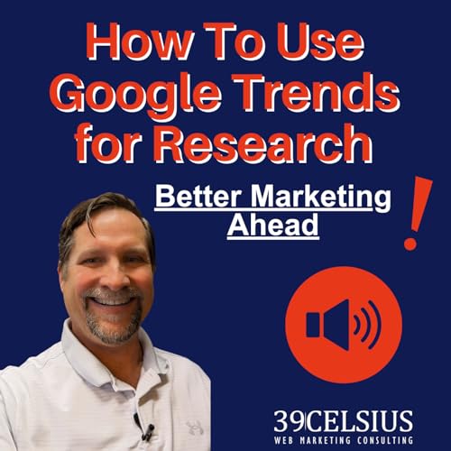 How To Use Google Trends for Market Research and Better Marketing