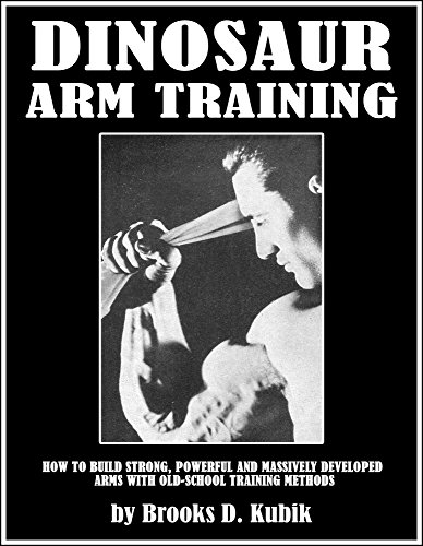 Télécharger DINOSAUR ARM TRAINING: How to Build Strong, Powerful and Massively Developed Arms with Old-School Tr Livre eBook France