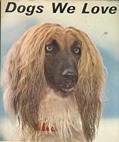 Dogs We Love B0007AFJBS Book Cover