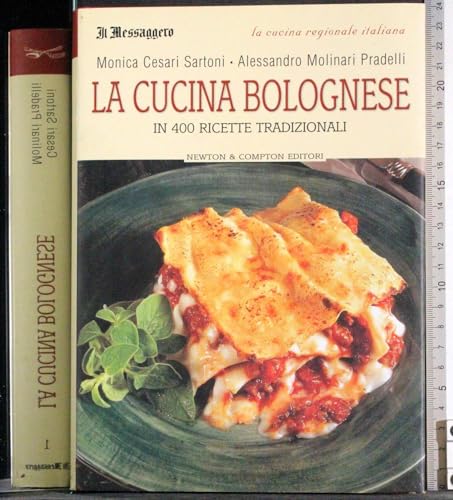 La cucina bolognese in 400 ricette tradizionali.