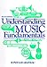 Understanding Music Fundamentals (2nd Edition)
