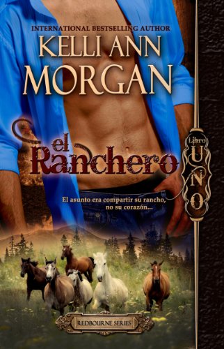 El Ranchero: (Spanish Edition) Redbourne Series #1 - Cole's Story