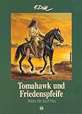 klaus dillinger  Tomahawk und Friedenspfeife. Bilder für Karl May