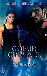 Couverture du livre de Obsession: Coeur criminel, T3 (Cœur criminel)
