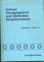 School desegregation and defended neighborhoods: The Boston controversy (Lexington Books politics of education series) 0669026468 Book Cover