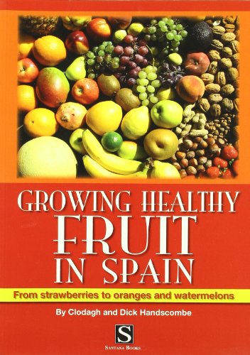 Growing healthy fruit in spain Growing healthy fruit in spain