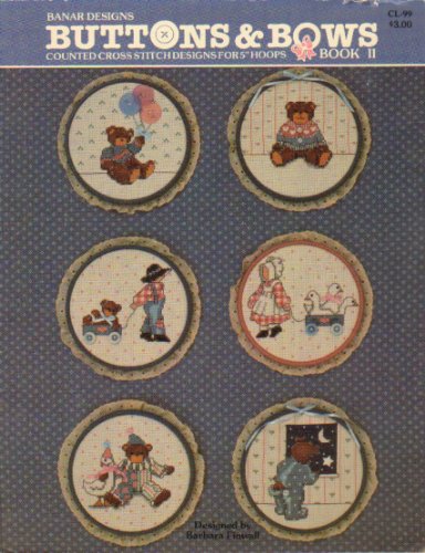 Buttons Bows Counted Cross Stitch Designs for 5" Hoops Book II