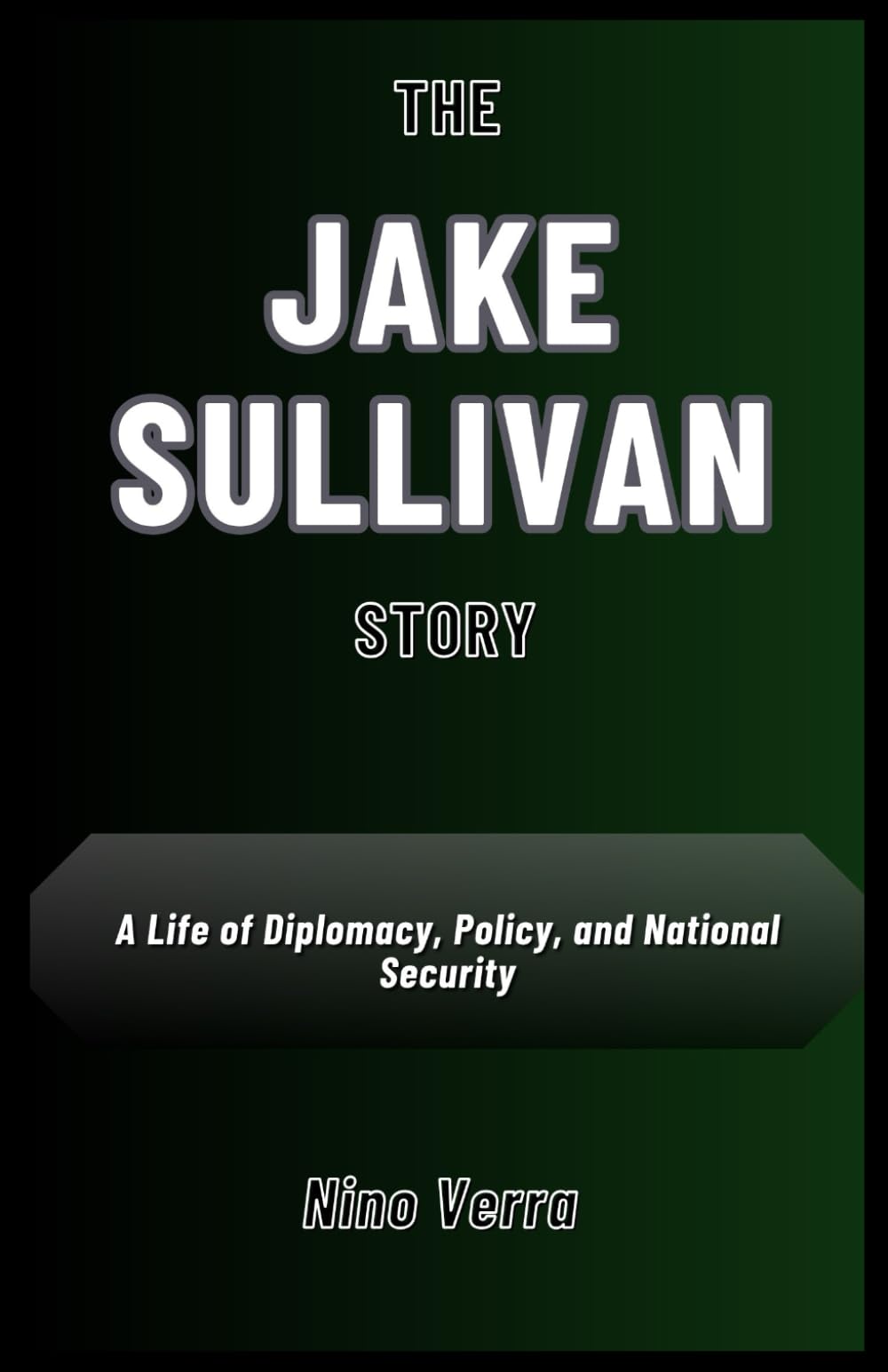 The Jake Sullivan Story: A life of diplomacy, policy, and national security