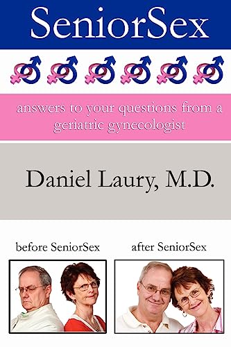 SeniorSex: Answers to Your Questions From a Geriatric Gynecologist