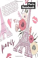 Paris Notebook: Paris themed lined notebook, 6 x 9 Notebook college ruled, A5 Travelers notebook cover, Dairy, paris planner 120 pages, V.31 1727420969 Book Cover