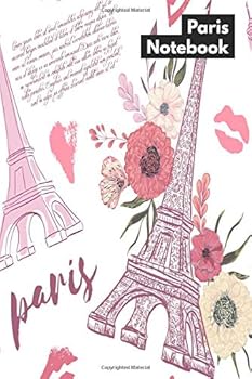 Paperback Paris Notebook: Paris themed lined notebook, 6 x 9 Notebook college ruled, A5 Travelers notebook cover, Dairy, paris planner 120 pages, V.31 Book
