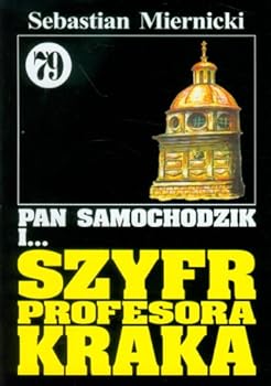 Pan Samochodzik i... Tom: 79 Szyfr profesora Kraka - Sebastian Miernicki [KSIÄLtKA] - Book #79 of the Pan Samochodzik