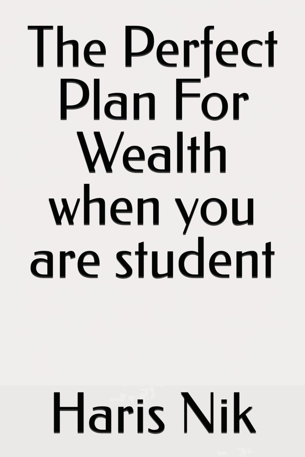 The Perfect Plan For Wealth when you are student