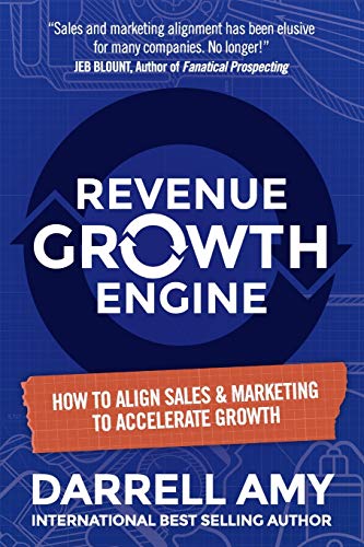Télécharger Revenue Growth Engine: How To Align Sales & Marketing To Accelerate Growth PDF