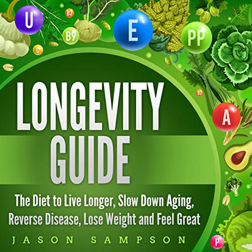 Amazon.com: Longevity Guide: The Diet to Live Longer, Slow Down Aging ...