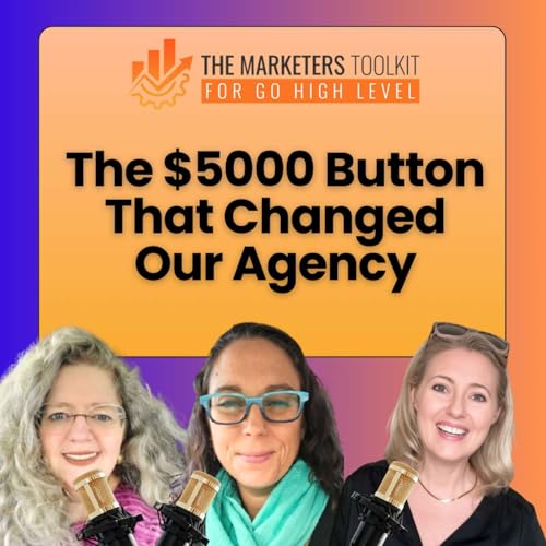 『The $5,000 Easy Button: GoHighLevel Made Simple with Marketer’s Toolkit』のカバーアート