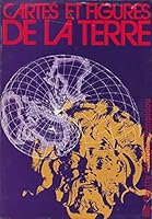 Cartes et figures de la terre : Centre Georges Pompidou, Paris, 24 mai-17 novembre 1980 2858500584 Book Cover