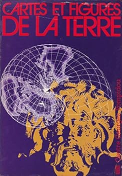 Paperback Cartes et figures de la Terre: [exposition pre´sente´e au Centre Georges Pompidou du 24 mai au 17 novembre 1980] (French Edition) [French] Book