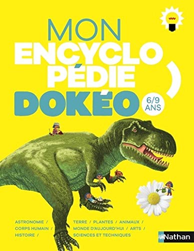 Mon encyclopédie Dokéo 6-9 ans Mon encyclopédie Dokéo 6-9 ans