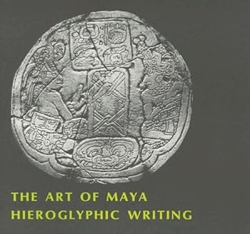 Paperback The Art of Maya Hieroglyphic Writing (Harvard Historical Studies) by Ian Graham (2004-12-01) Book
