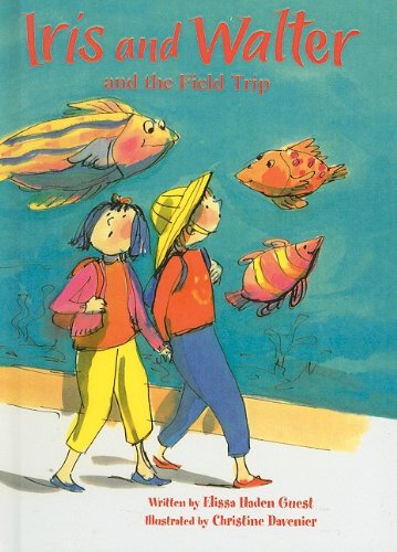 Iris and Walter and the Field Trip (Iris &amp; Walter (Prebound)) : Guest ...