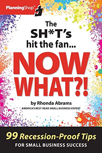 Télécharger The Sh*t's Hit the Fan...Now What?!: 99 Recession-Proof Tips for Small Business Success Livre eBook France