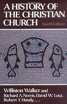 A History of the Christian Church by Williston Walker (1985-05-01)