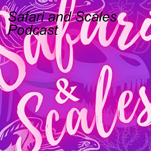 Safari and Scales Podcast cover art