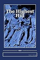 The Highest Hill 1505729726 Book Cover
