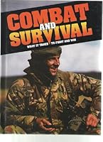 Combat and Survival: What It Takes to Fight and Win, Vol. 26 (Combat and Survival) B000R5NU0A Book Cover