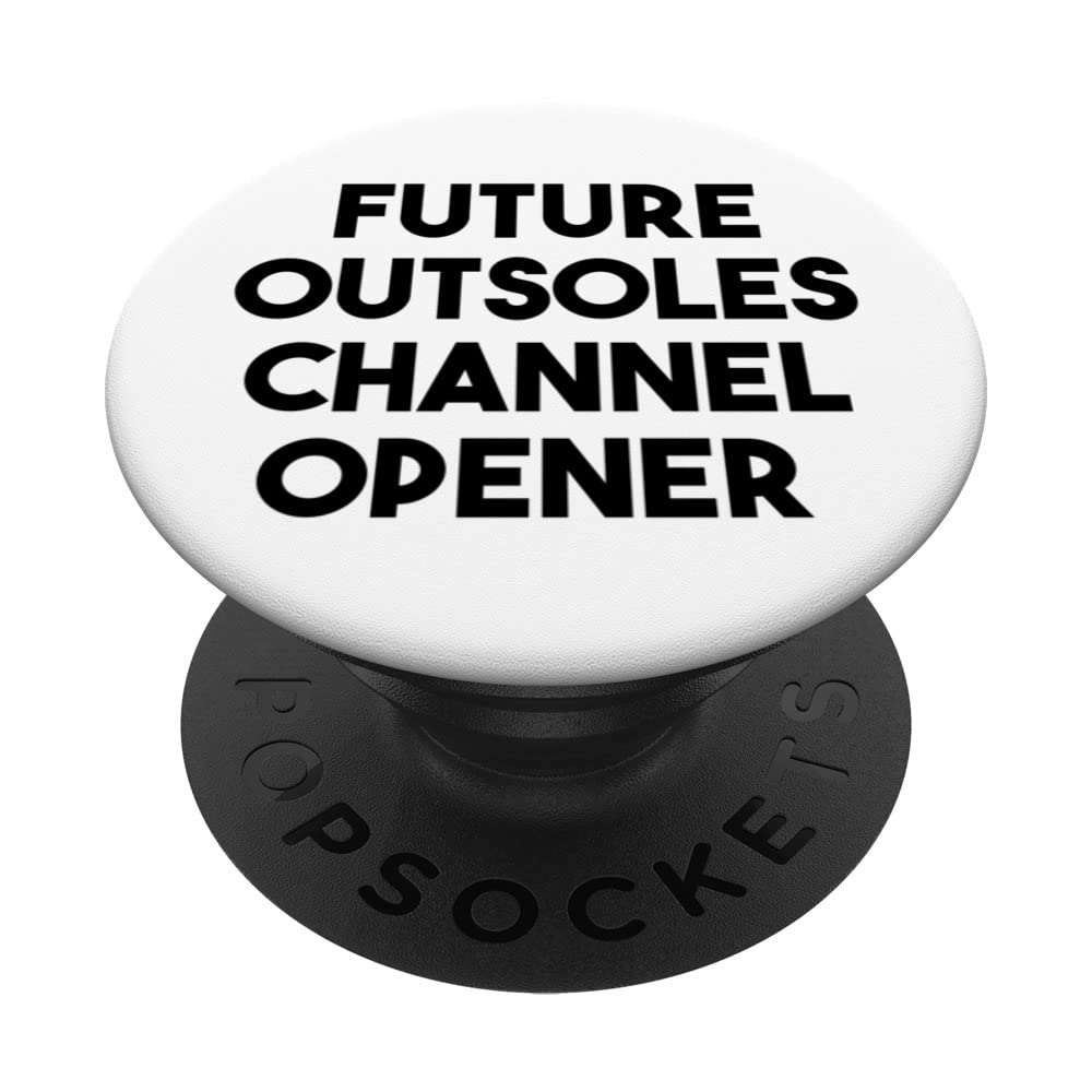 Future Outsoles Channel Opener PopSockets Swappable PopGrip