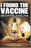 I FOUND THE VACCINE (English) ENCONTR� LA VACUNA B089TV9WCN Book Cover