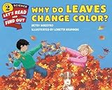 Why Do Leaves Change Color? (Let's-Read-and-Find-Out Science 2)