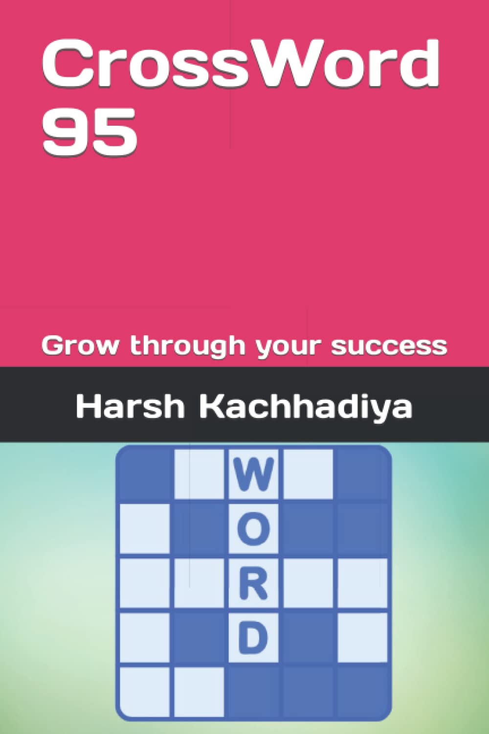 CrossWord 95: Grow through your success