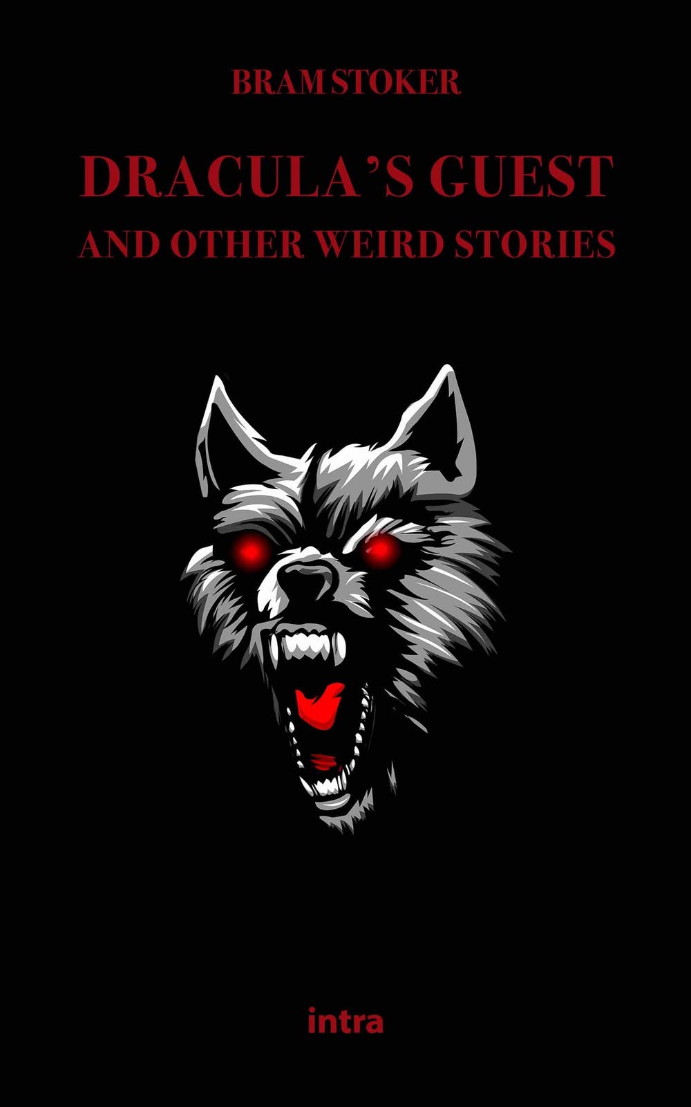 Dracula’s Guest and Other Weird Stories