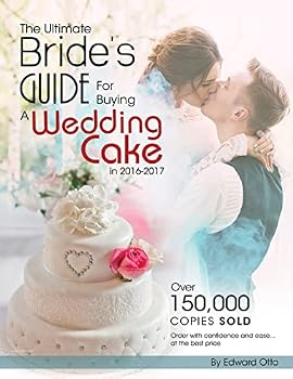 Paperback The Ultimate Bride's Guide For Buying a Wedding Cake in 2016-2017 Book