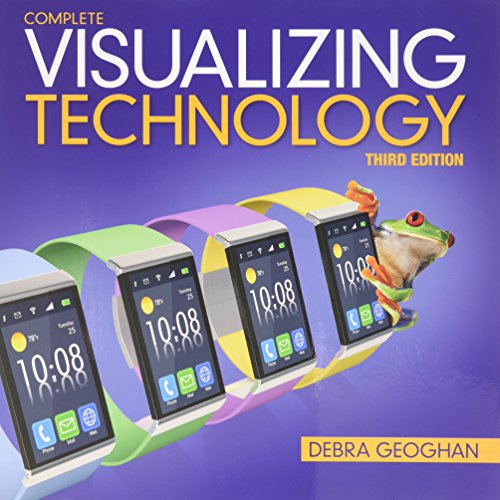 Visualizing Technology Complete Plus MyITLab with Pearson eText -- Access Card Package