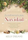  ENVUÉLVEMELO PARA NAVIDAD: Una recopilación de novelas navideñas