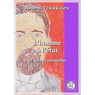 L'homme &agrave; l'&eacute;tui: et autres nouvelles