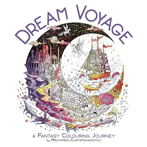 Dream Voyage: A Fantasy Colouring Journey