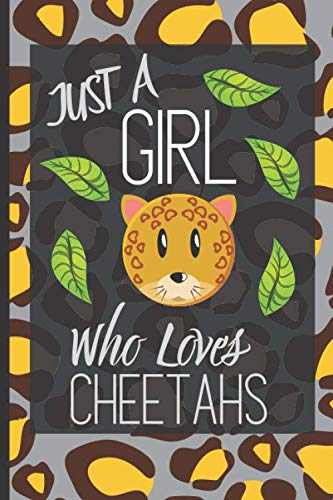 Just A Girl Who Loves Cheetahs journal: Cute Cheetah Notebook - Cheetah Lover Gift Journal With Blank Lined Pages.