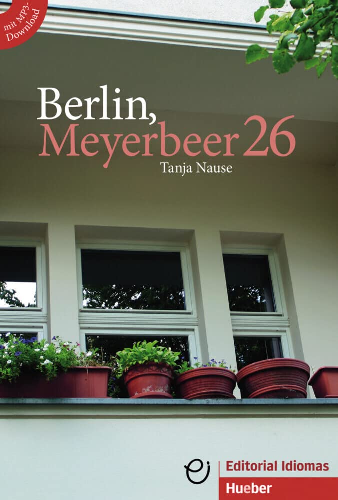 Berlin Meyerbeer - Buch mit MP3-Download: Deutsch als Fremdsprache (Lecturas Aleman)