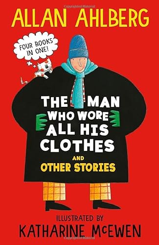 The Man Who Wore All His Clothes and Other Stories: A brilliantly funny early reader from the legendary author of FUNNYBONES and