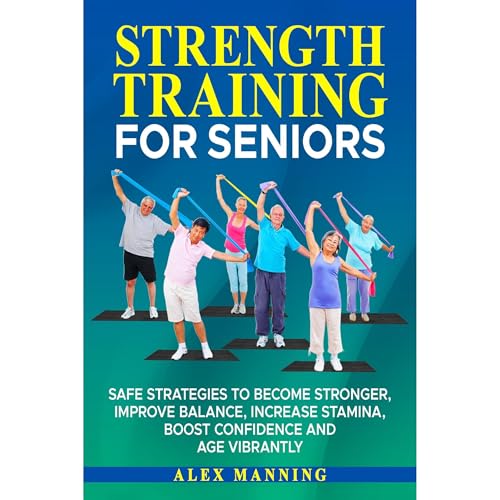 Strength Training for Seniors by Alex Manning episode artwork
