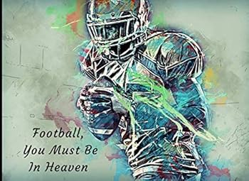 Football, You Must Be in Heaven : Funeral Guest Book Condolence Remembrance Memorial Service Registration, in Memoriam Name and Address, Messages Memories Comments, Loving Memory