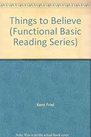 Things to Believe (Functional Basic Reading Series) B0026P7DU2 Book Cover
