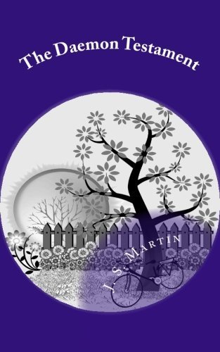 The Daemon Testament by J S Martin (2016-05-10)