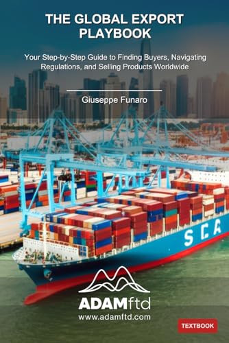 The Global Export Playbook: Your Step-by-Step Guide to Finding Bu...