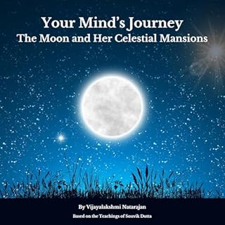 Your Mind's Journey: The Moon and Her Celestial Mansions Audiolibro Por Vijayalakshmi Natarajan arte de portada