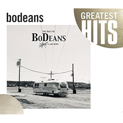 Best of Bodeans: Slash & Burn